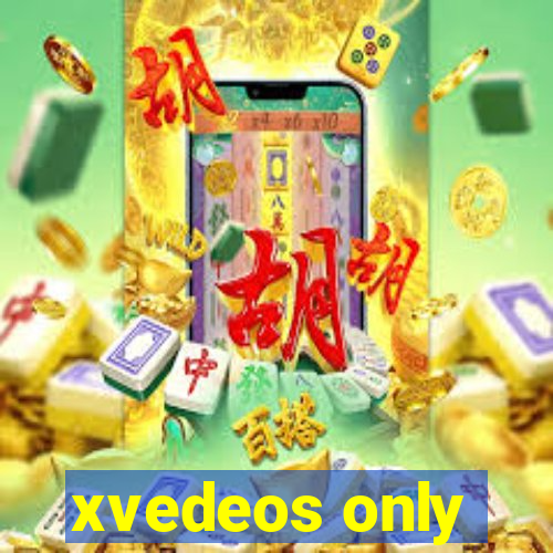 xvedeos only